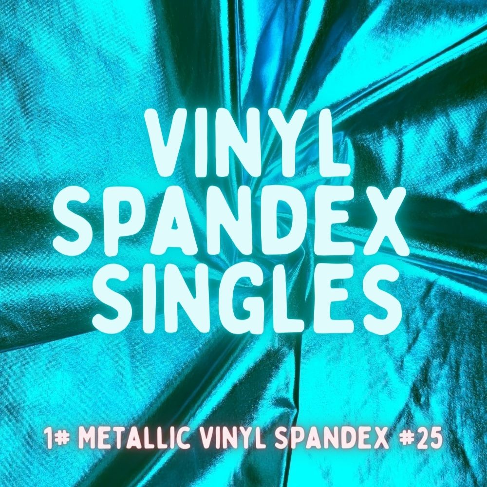 VINYL SPANDEX FABRIC SINGLES