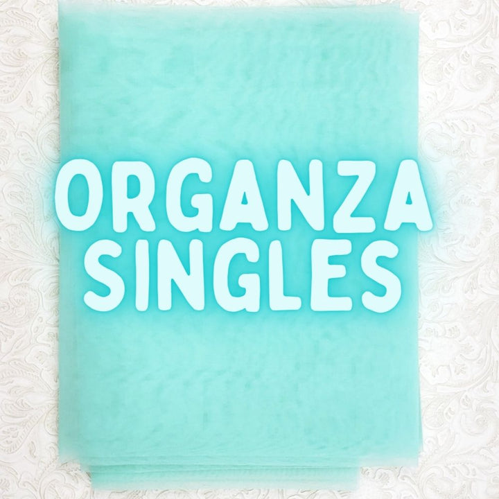 Organza Singles